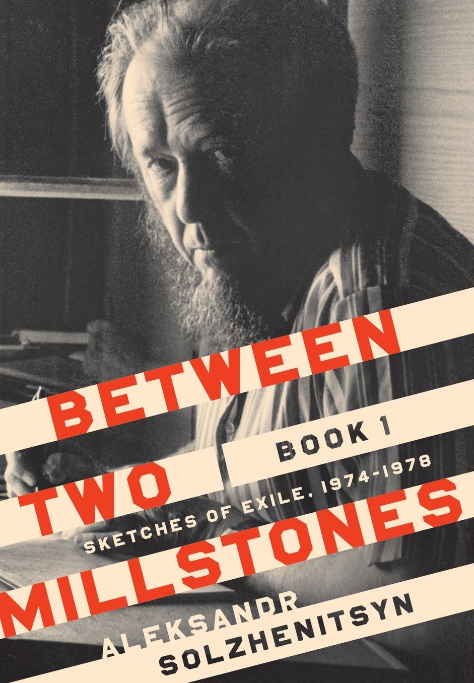 Between Two Millstones, Book 1: Sketches of Exile, 1974-1978