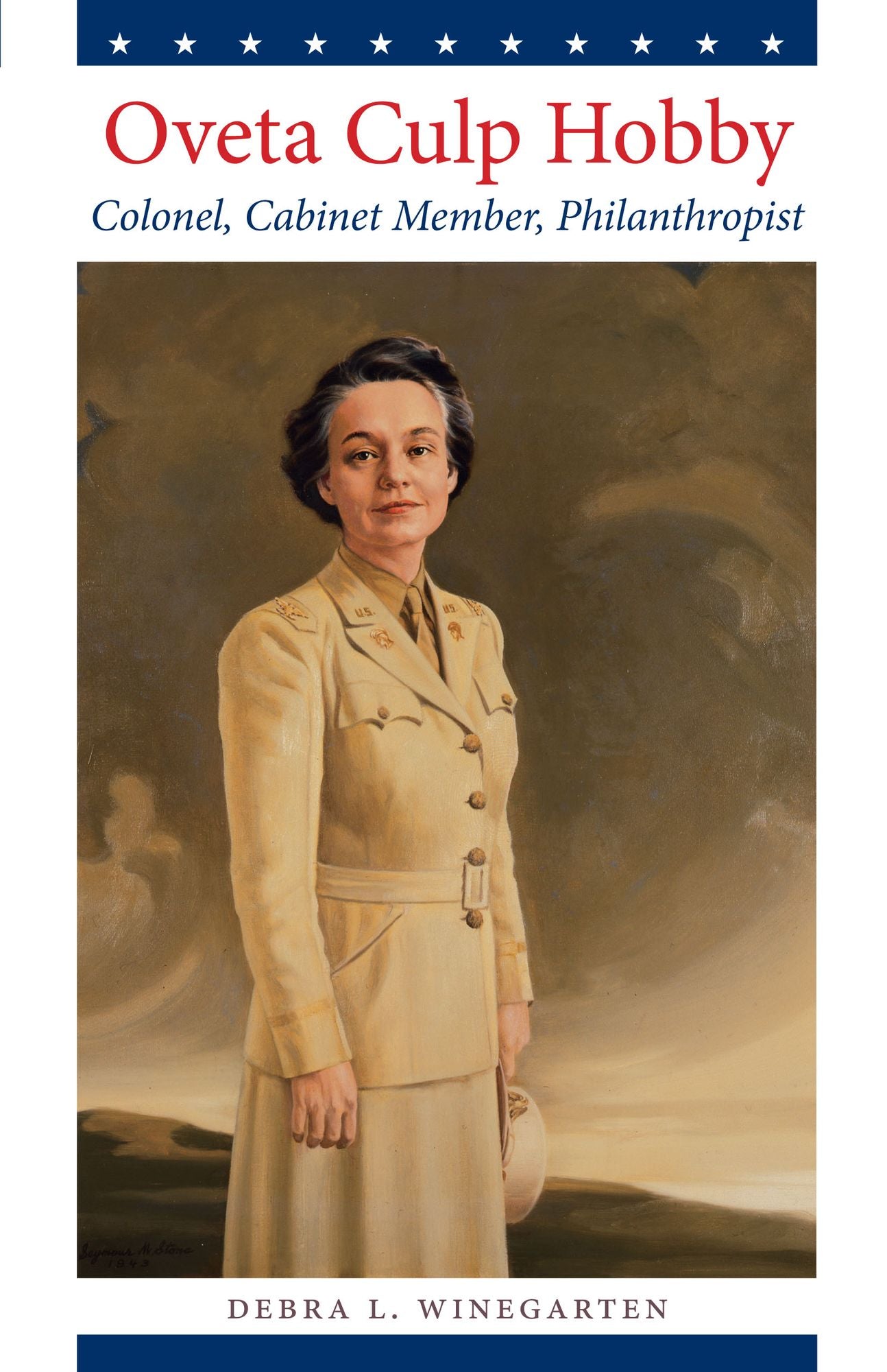 Oveta Culp Hobby: Colonel, Cabinet Member, Philanthropist
