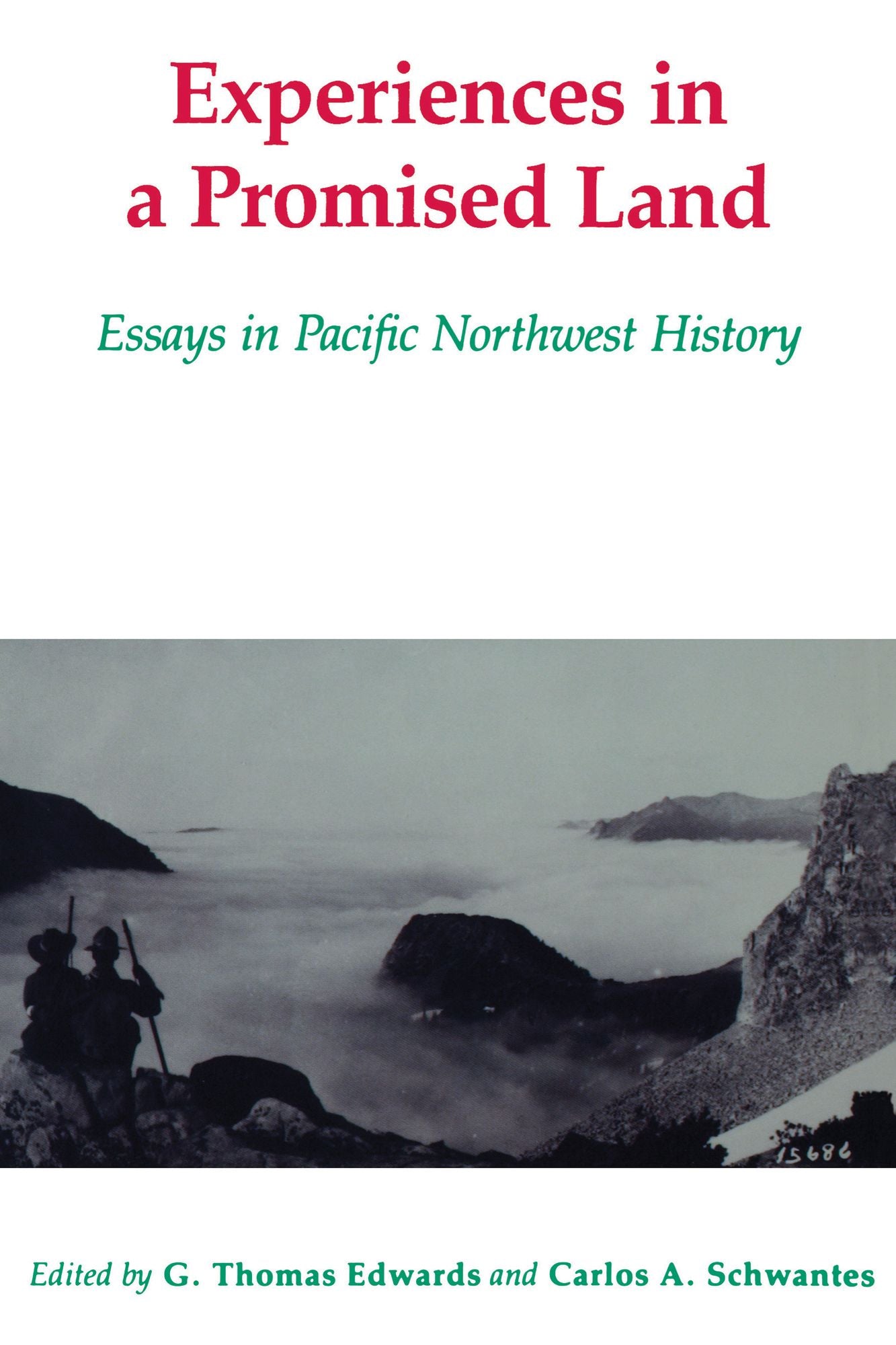Experiences in a Promised Land: Essays in Pacific Northwest History