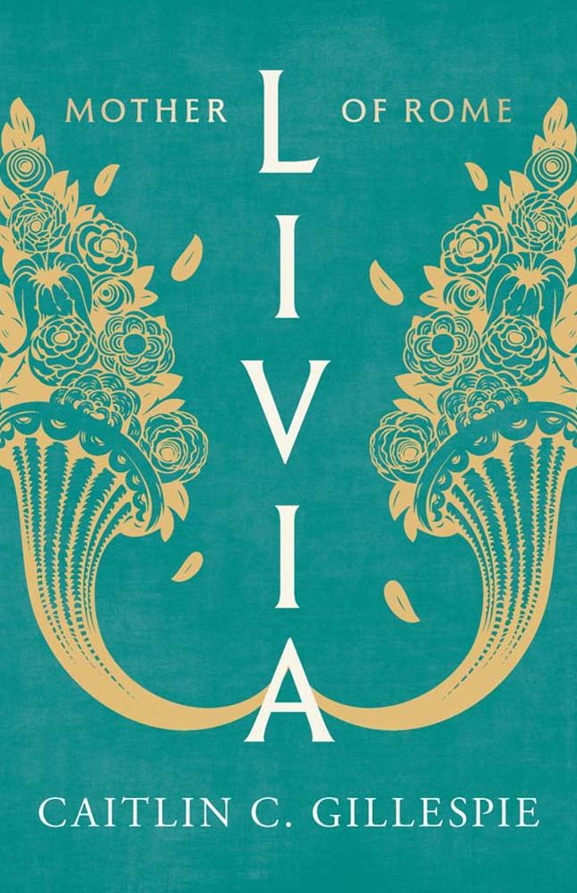 Livia: Mother of Rome