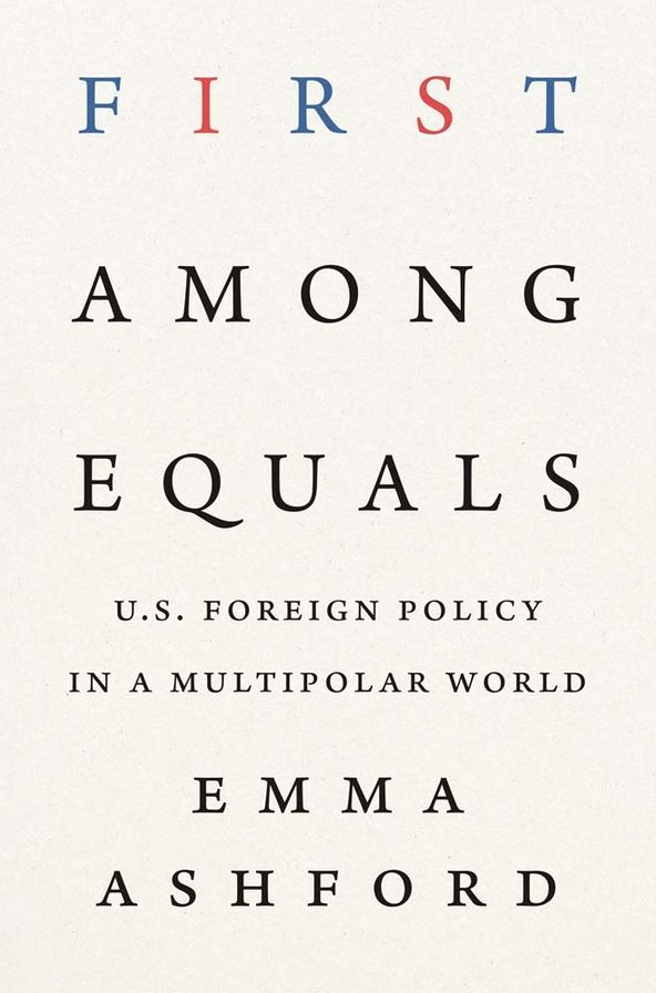 First Among Equals: U.S. Foreign Policy in a Multipolar World