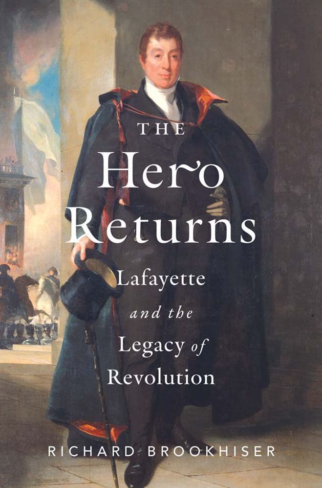 The Hero Returns: Lafayette and the Legacy of Revolution