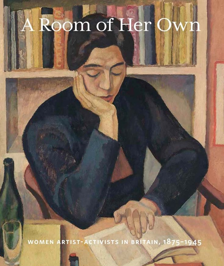 A Room of Her Own: Women Artist-Activists in Britain, 1880-1945
