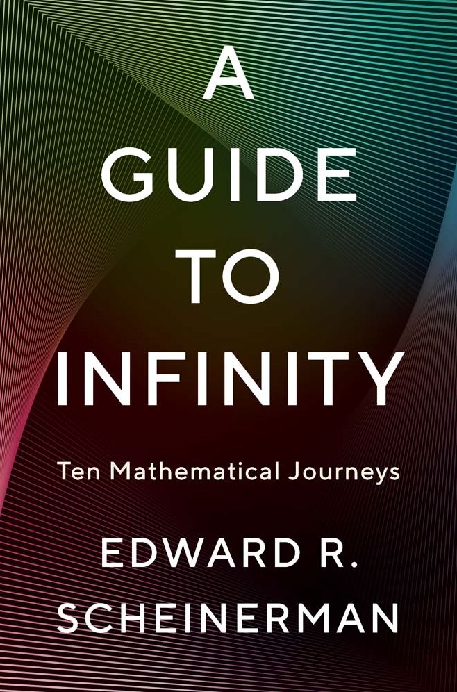 A Guide to Infinity: Ten Mathematical Journeys