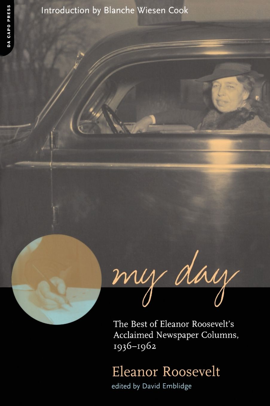My Day: The Best Of Eleanor Roosevelt's Acclaimed Newspaper Columns, 1936-1962