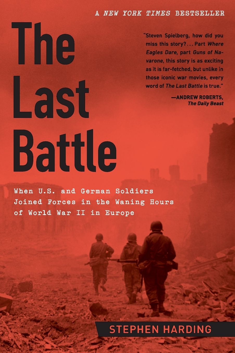 The Last Battle: When U.S. and German Soldiers Joined Forces in the Waning Hours of World War II in Europe