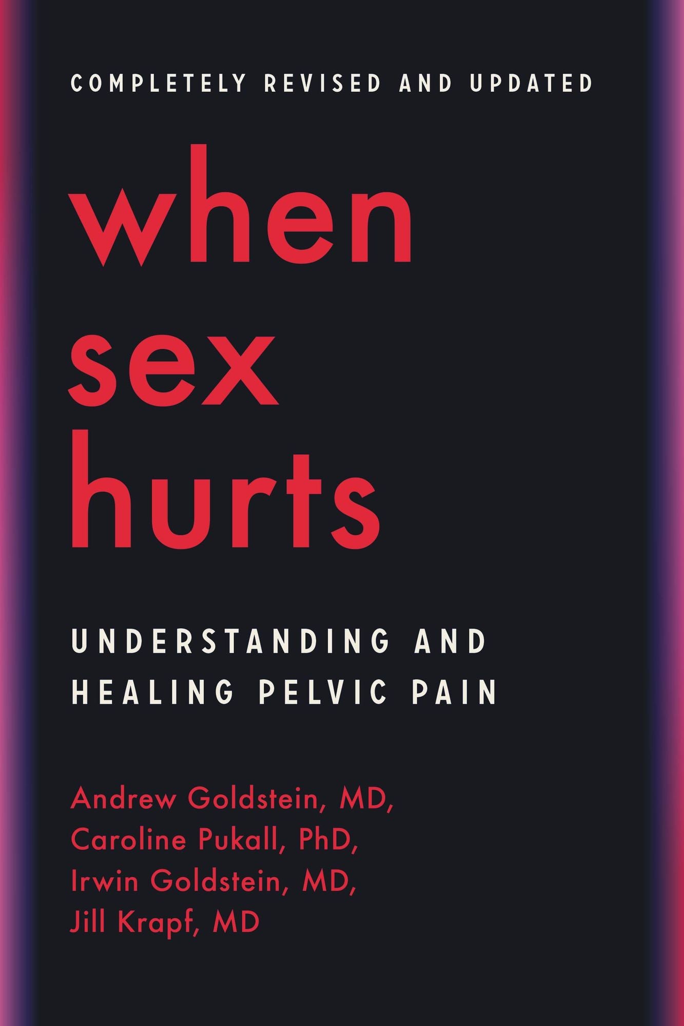 When Sex Hurts: Understanding and Healing Pelvic Pain