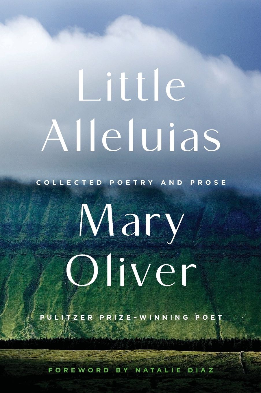 Little Alleluias: Collected Poetry and Prose