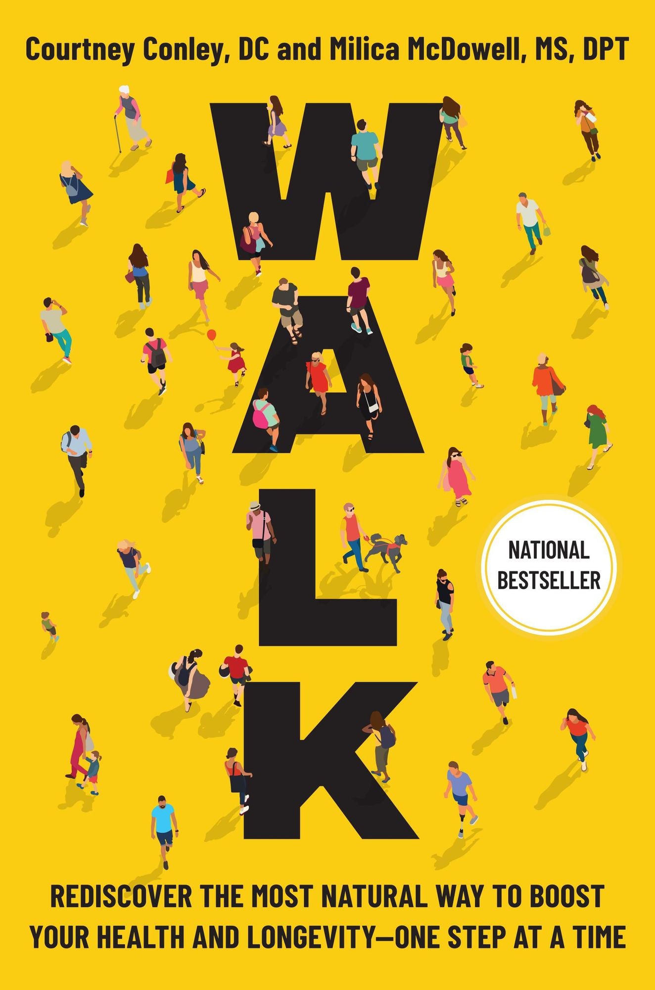 Walk: Rediscover the Most Natural Way to Boost Your Health and Longevity-One Step at a Time