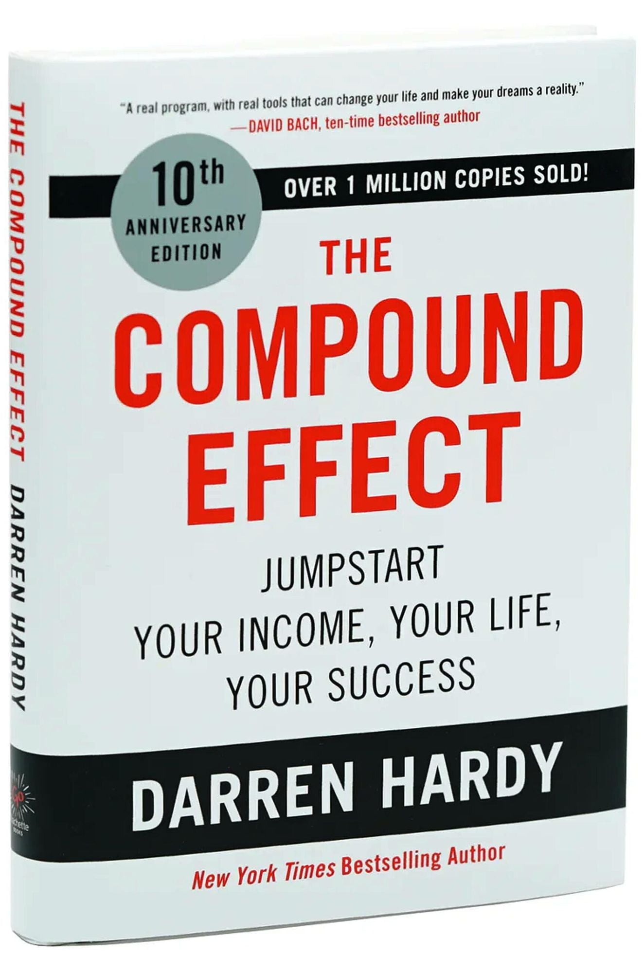 The Compound Effect (10th Anniversary Edition): Jumpstart Your Income, Your Life, Your Success