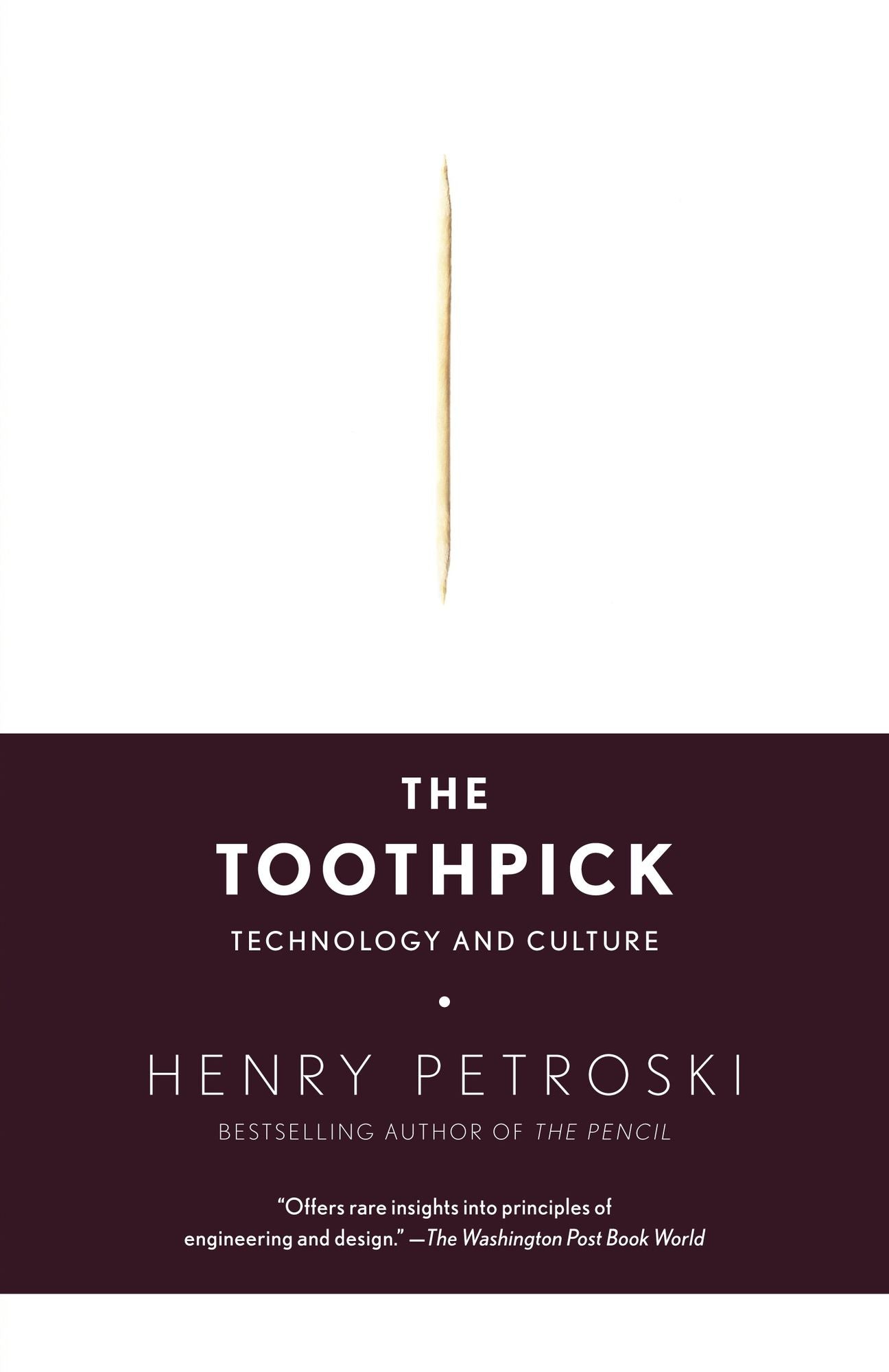 The Toothpick: Technology and Culture