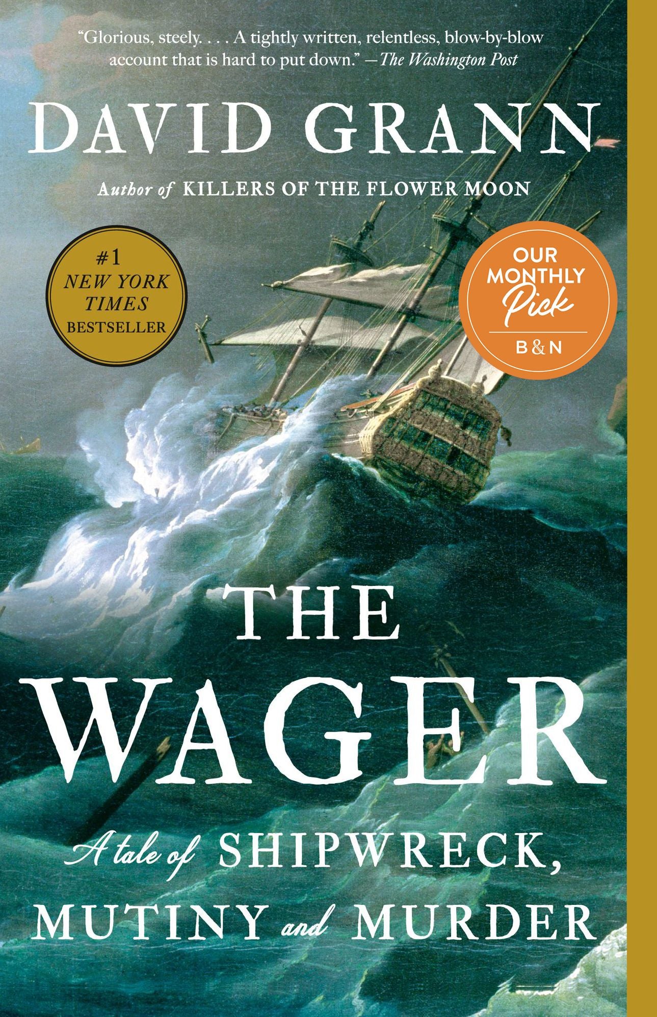 The Wager: A Tale of Shipwreck, Mutiny and Murder
