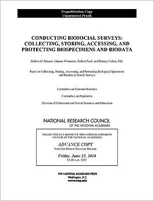 Conducting Biosocial Surveys: Collecting, Storing, Accessing, and Protecting Biospecimens and Biodata