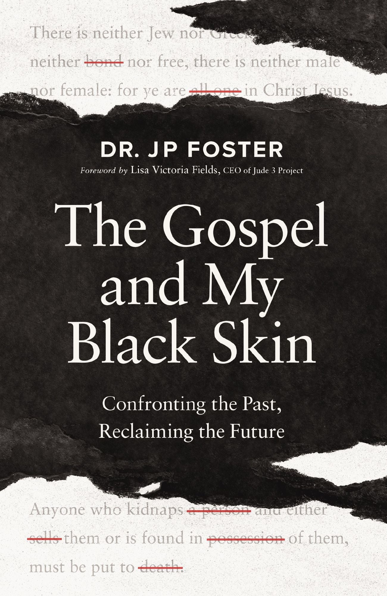 The Gospel and My Black Skin: Confronting the Past, Reclaiming the Future