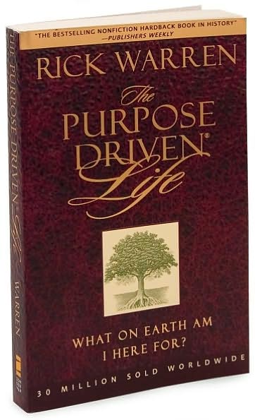 The Purpose Driven Life: What on Earth Am I Here For?