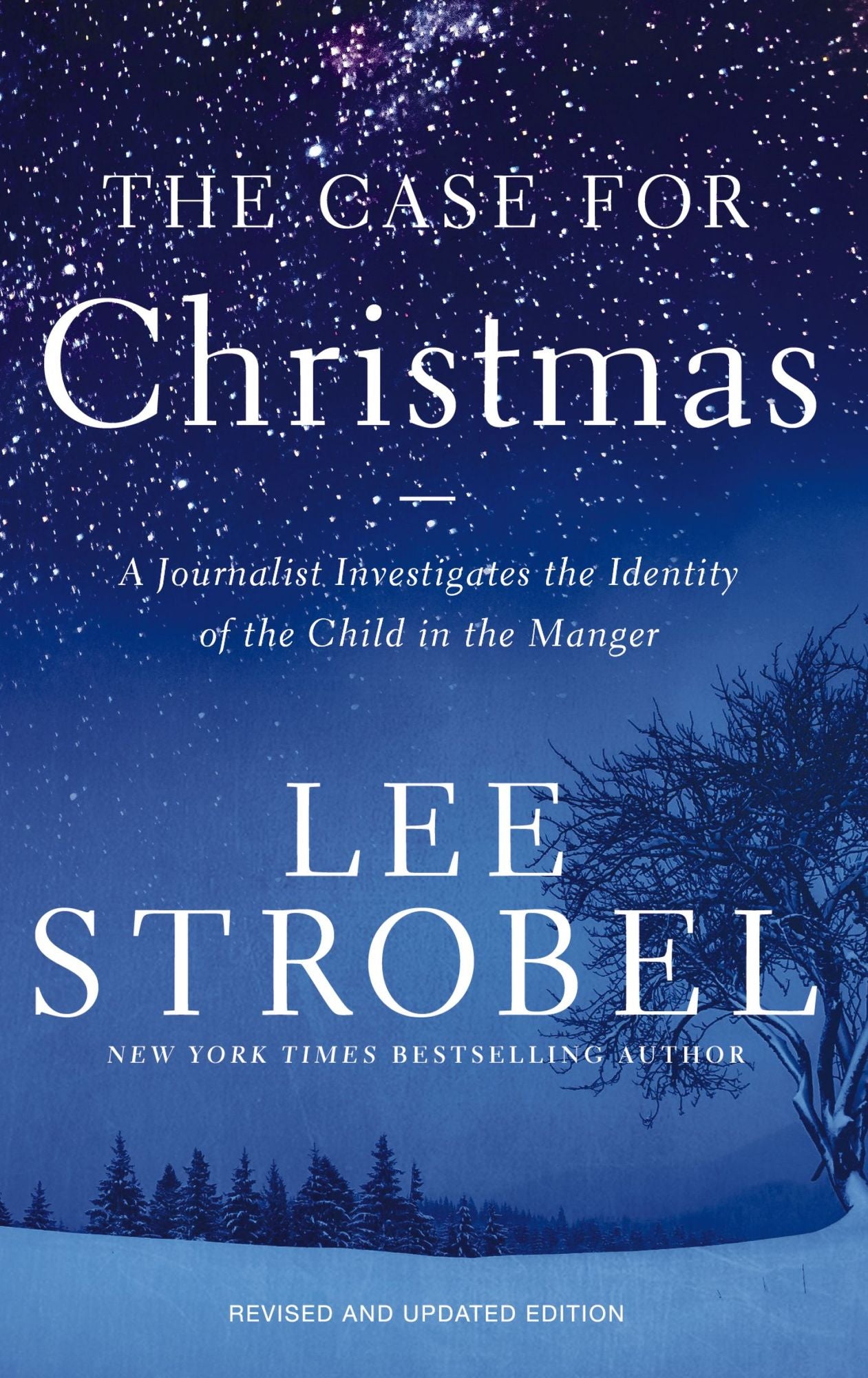 The Case for Christmas: A Journalist Investigates the Identity of the Child in the Manger