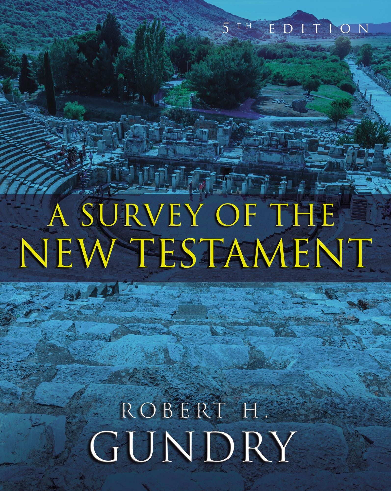 A Survey of the New Testament: 5th Edition