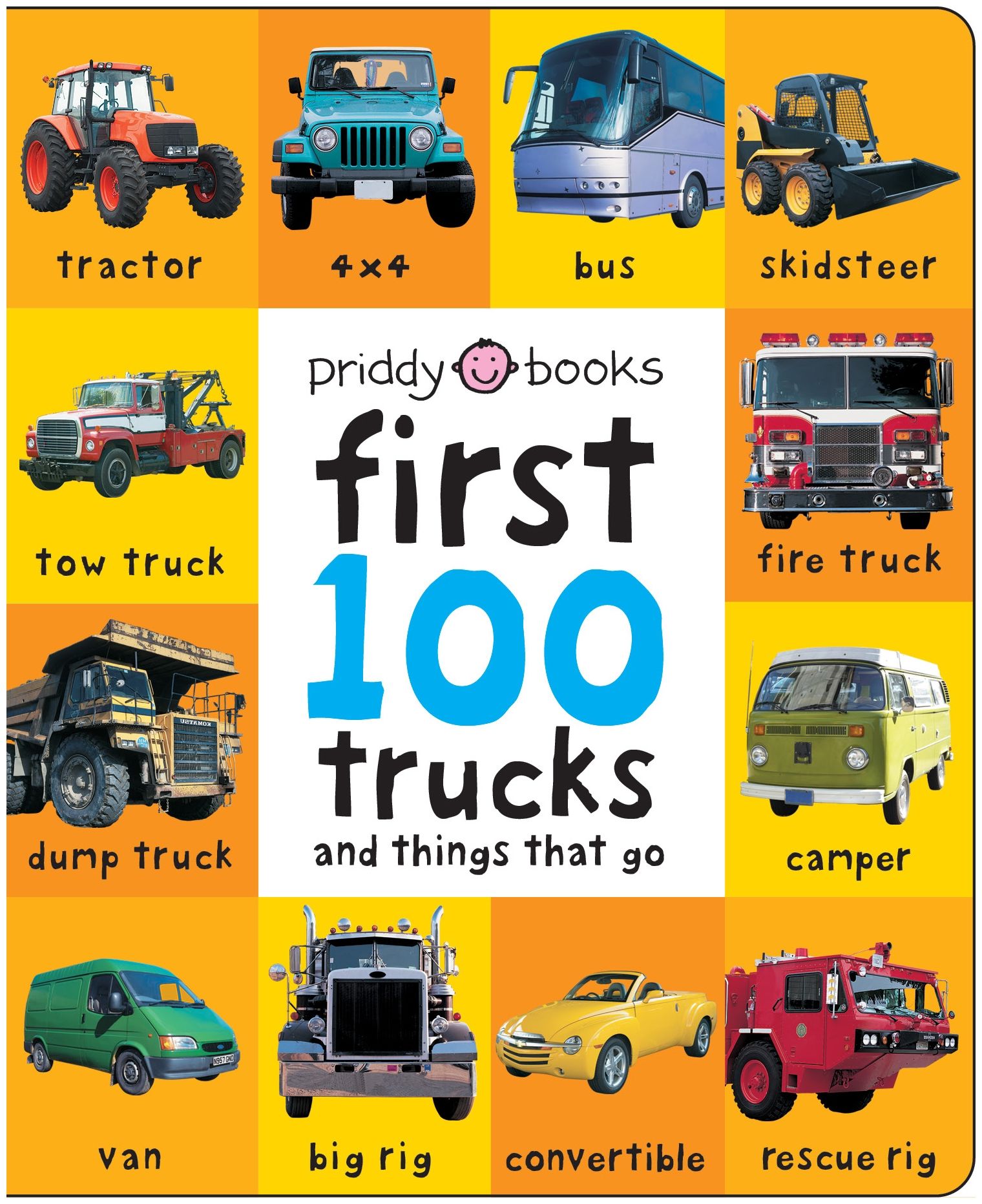 First 100 Trucks And Things That Go: And Things That Go