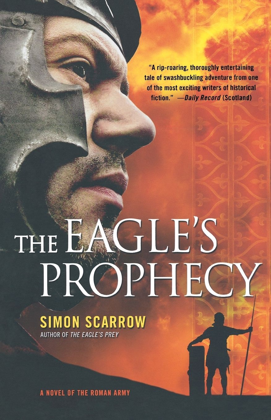 The Eagle's Prophecy: A Novel of the Roman Army