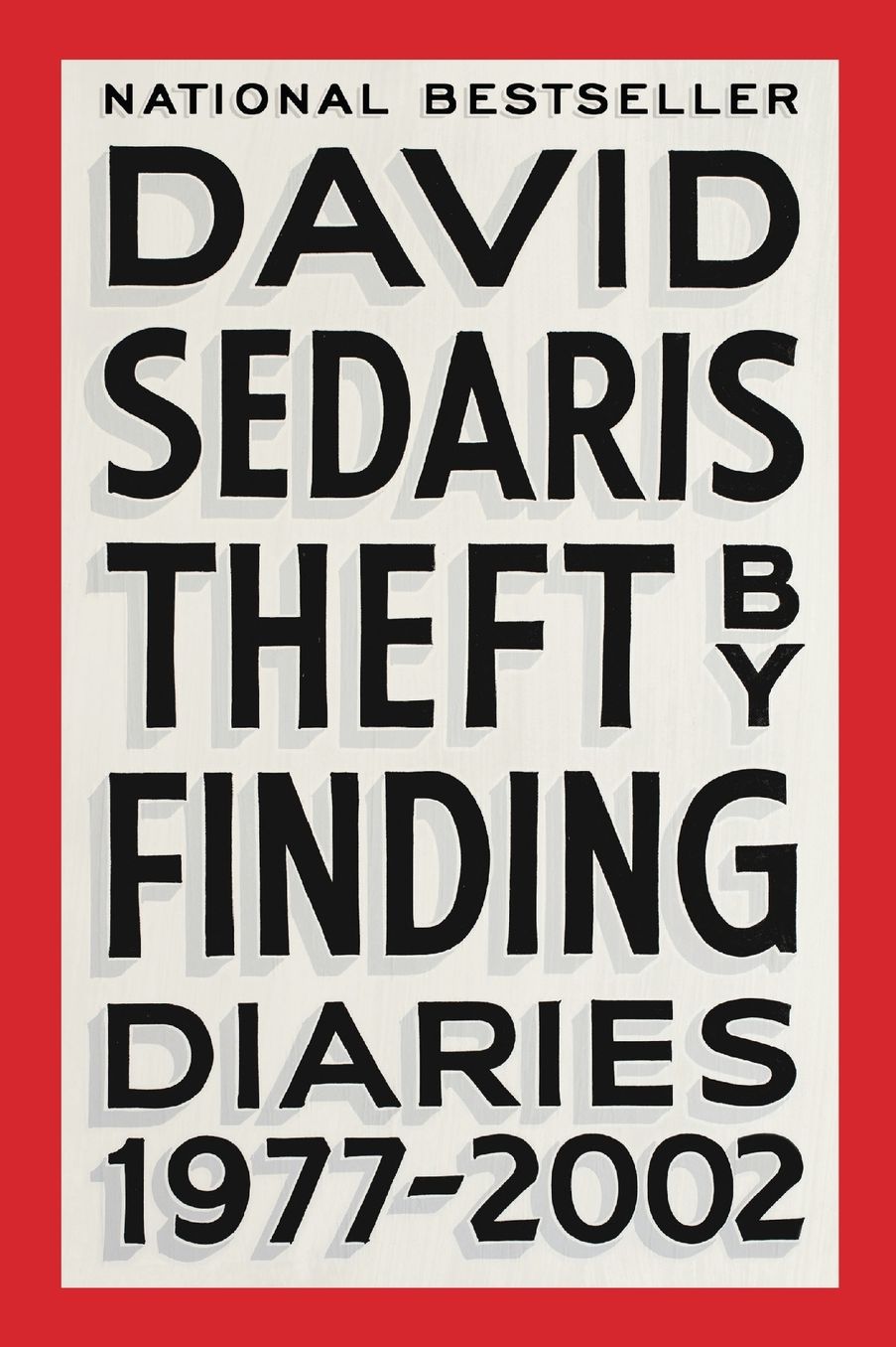Theft by Finding: Diaries (1977-2002)