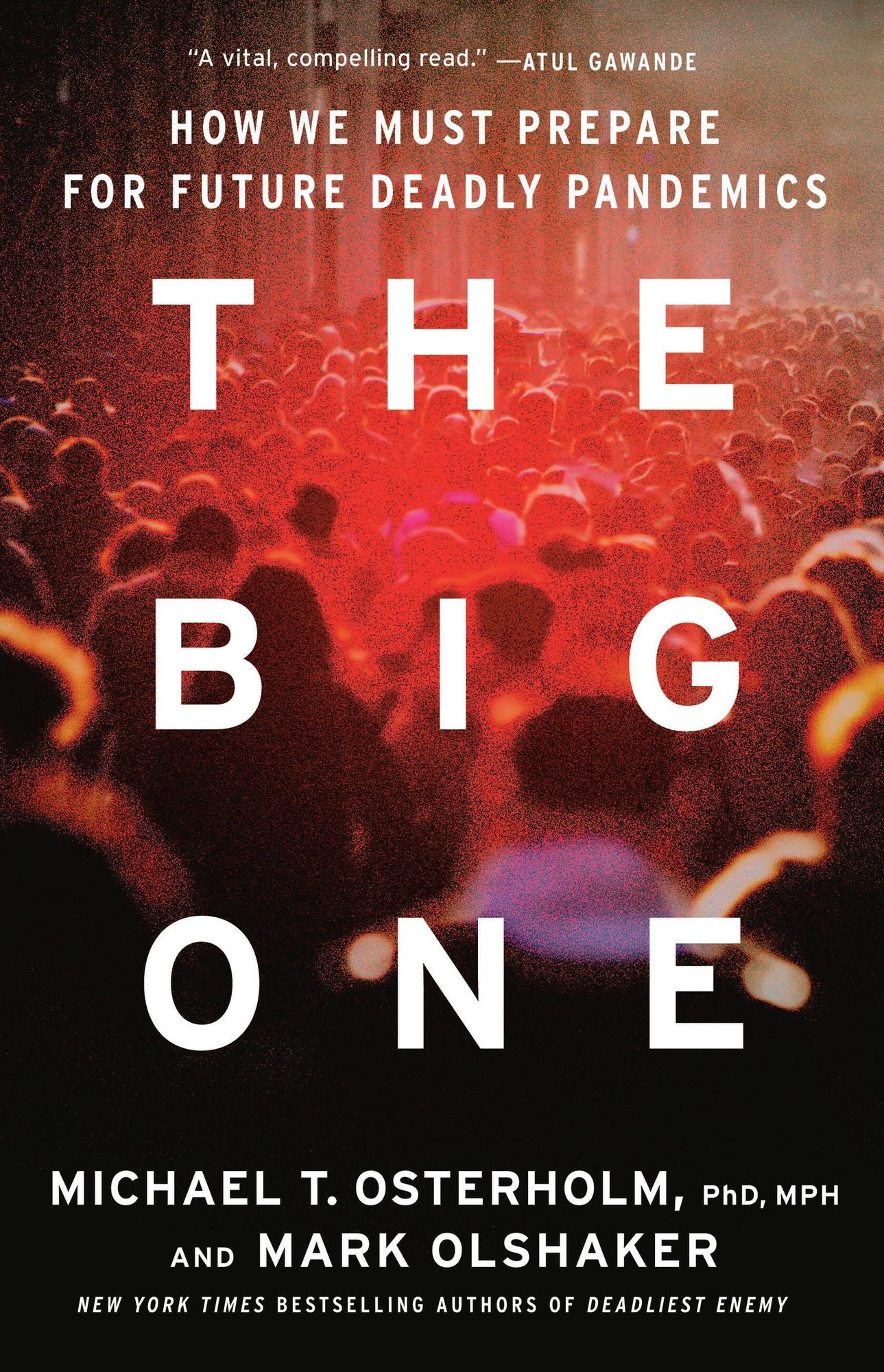 The Big One: How We Must Prepare for Future Deadly Pandemics