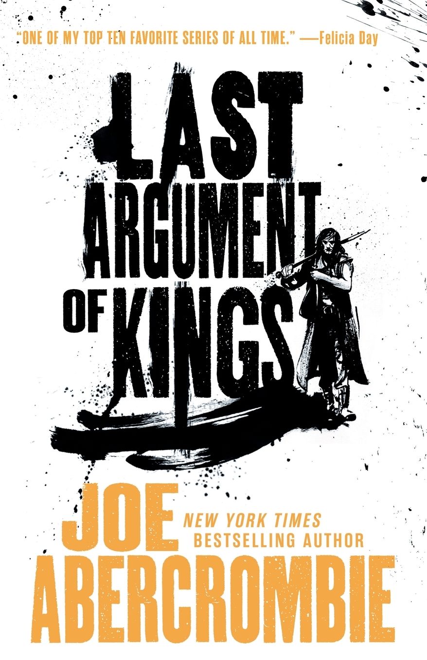 Last Argument of Kings (First Law Trilogy #3)