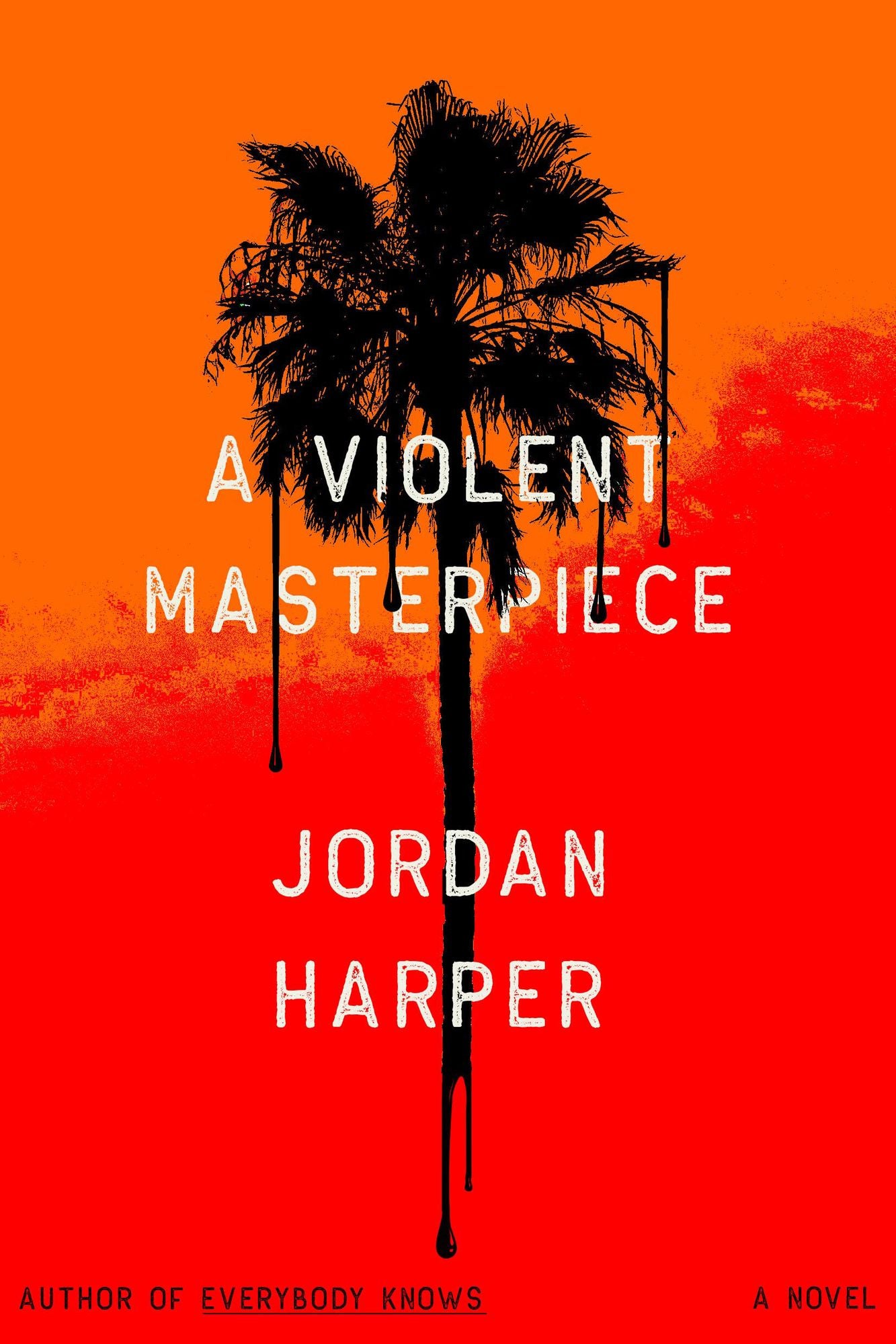 A Violent Masterpiece: A Novel