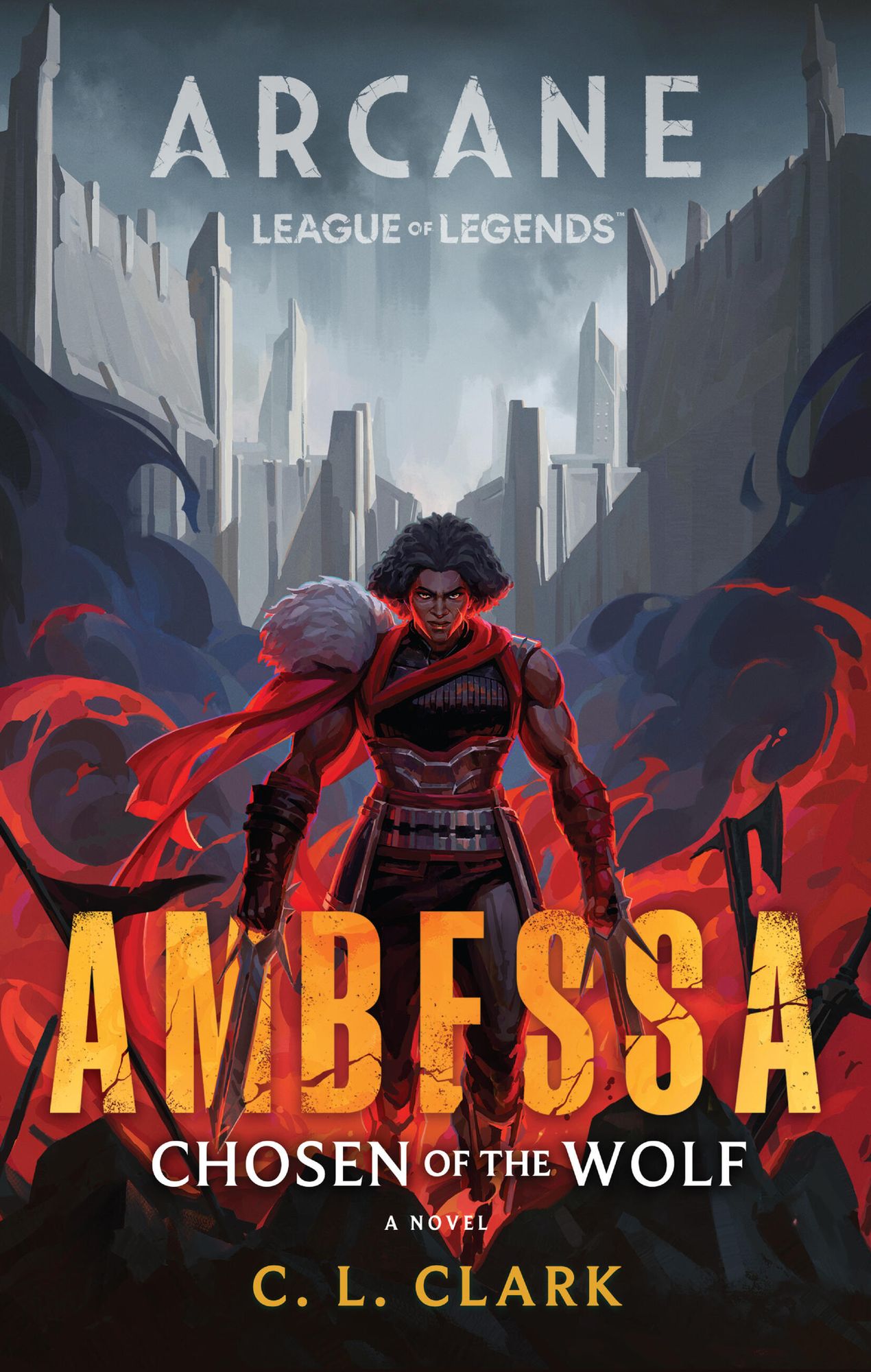 Ambessa: Chosen of the Wolf (A League of Legends: Arcane Novel)
