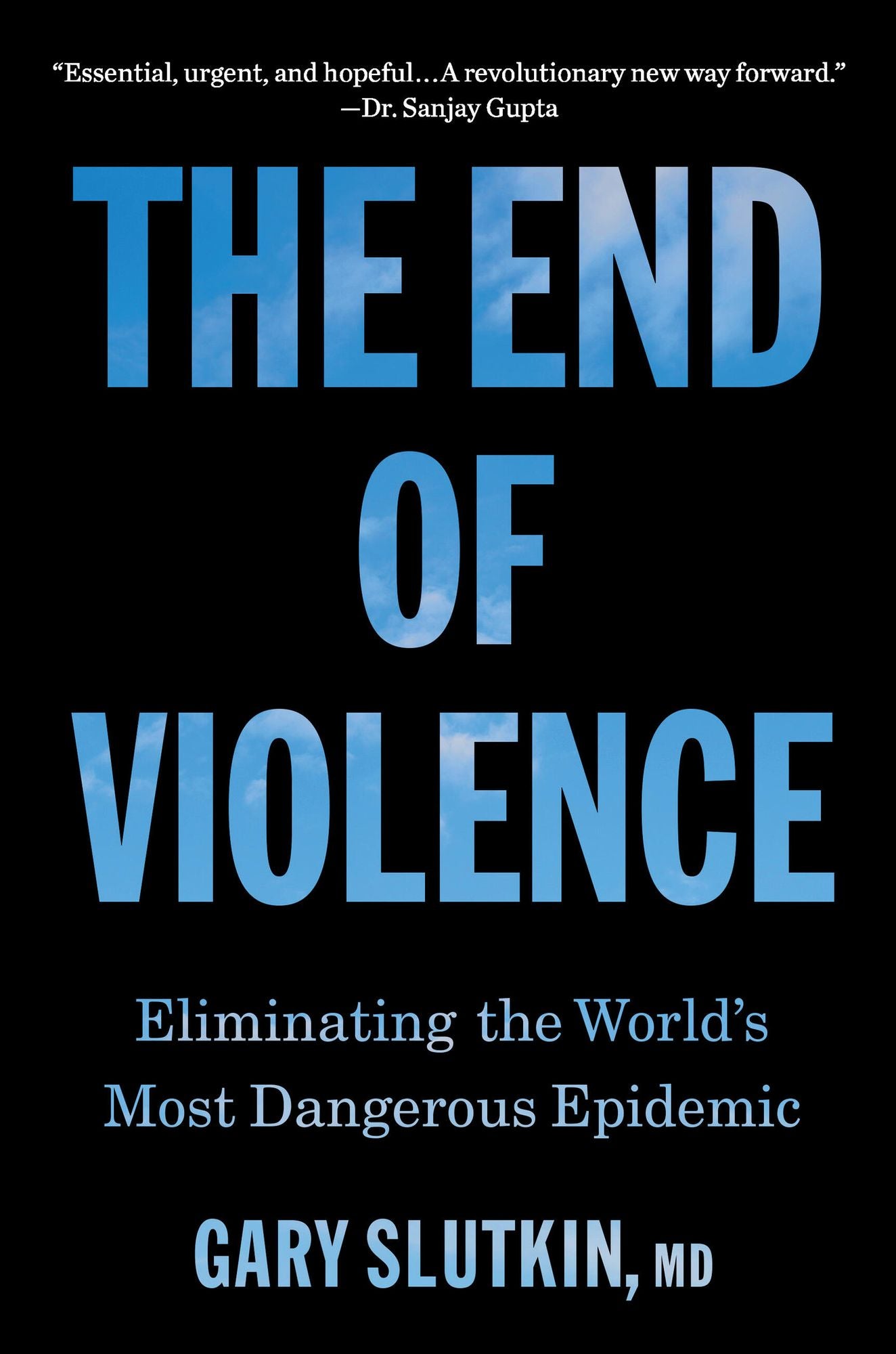 The End of Violence: Eliminating the World's Most Dangerous Epidemic