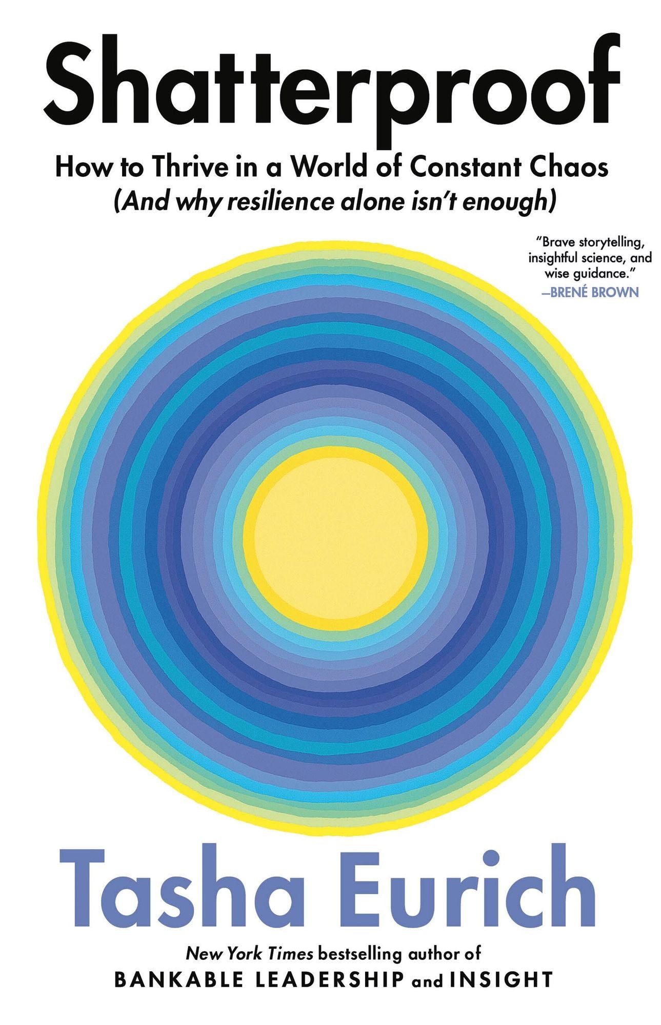 Shatterproof: How to Thrive in a World of Constant Chaos (And Why Resilience Alone Isn't Enough)
