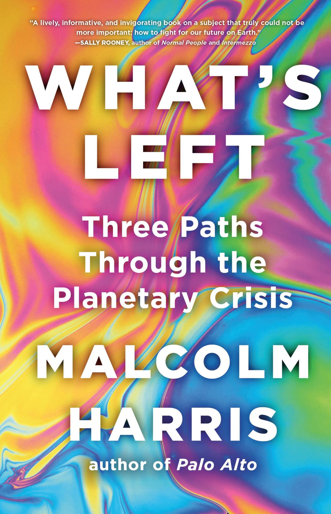 What's Left: Three Paths Through the Planetary Crisis
