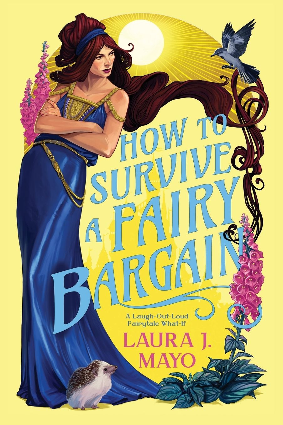 How to Survive a Fairy Bargain: A Laugh-Out-Loud Fairytale What-If