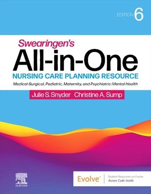 Swearingen's All-in-One Nursing Care Planning Resource: Medical-Surgical, Pediatric, Maternity, and Psychiatric-Mental Health