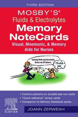 Mosby's® Fluids & Electrolytes Memory NoteCards: Visual, Mnemonic, and Memory Aids for Nurses