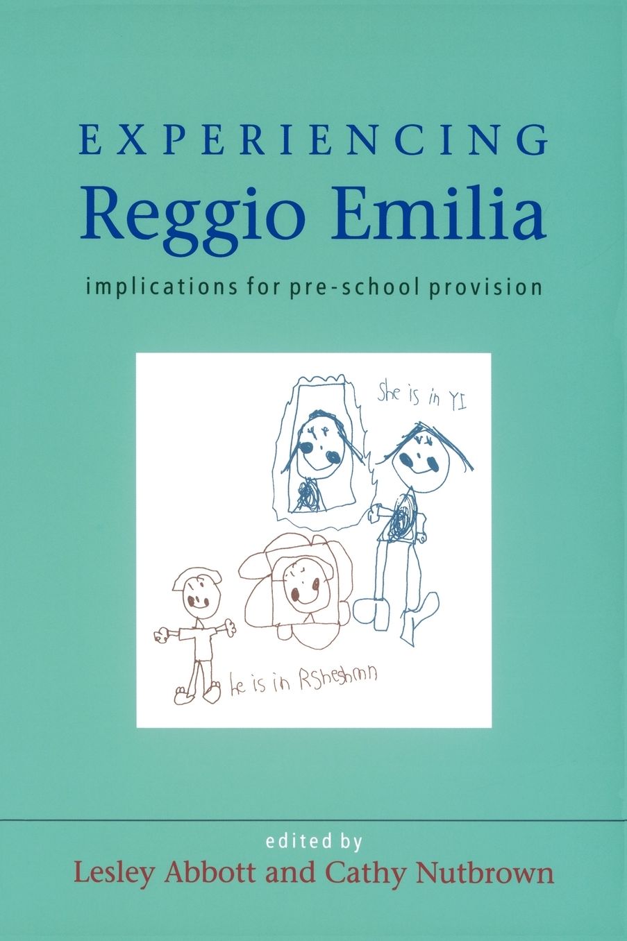 Experiencing Reggio Emilia: Implications for Pre-School Provisions