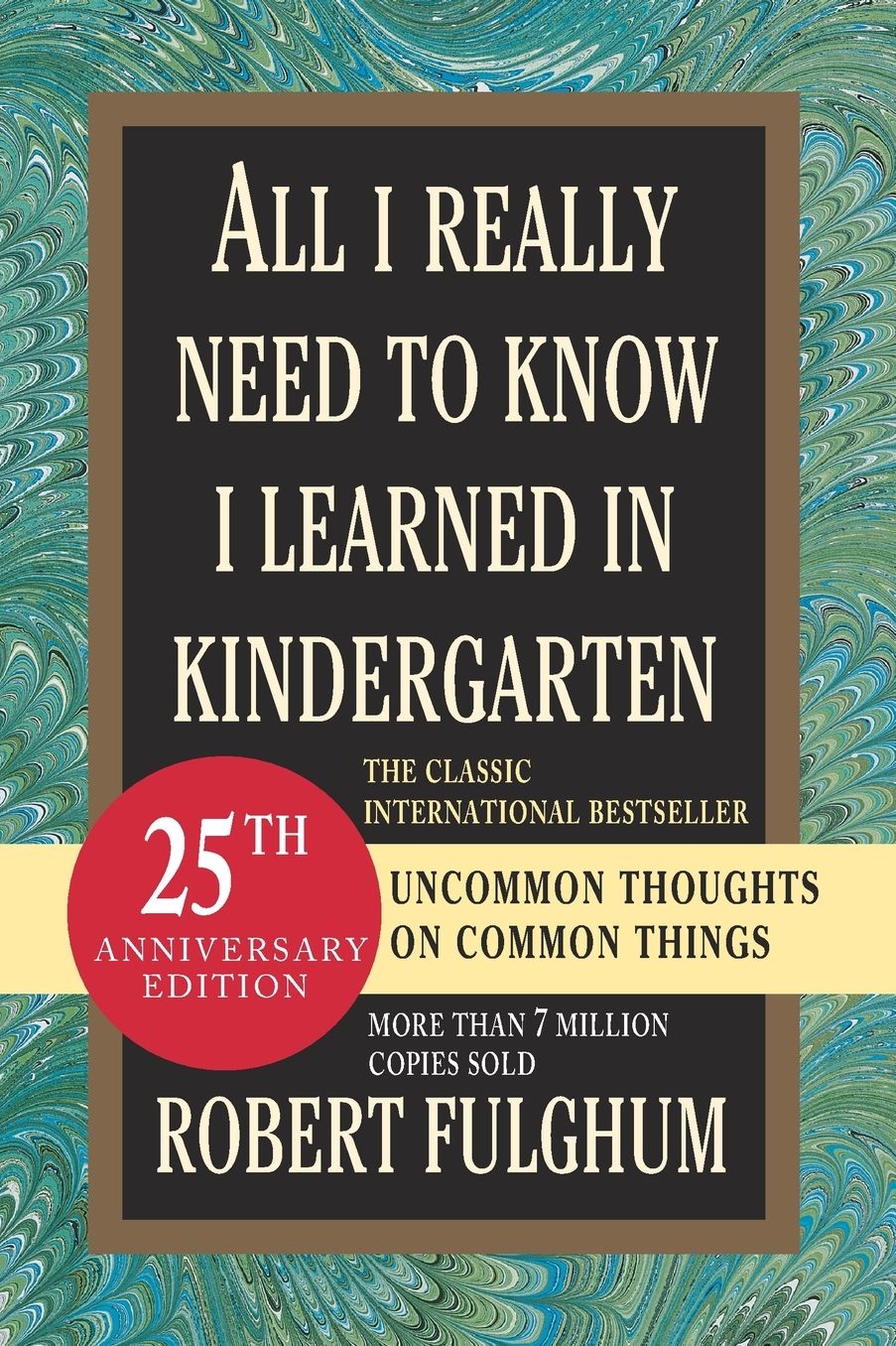 All I Really Need to Know I Learned in Kindergarten