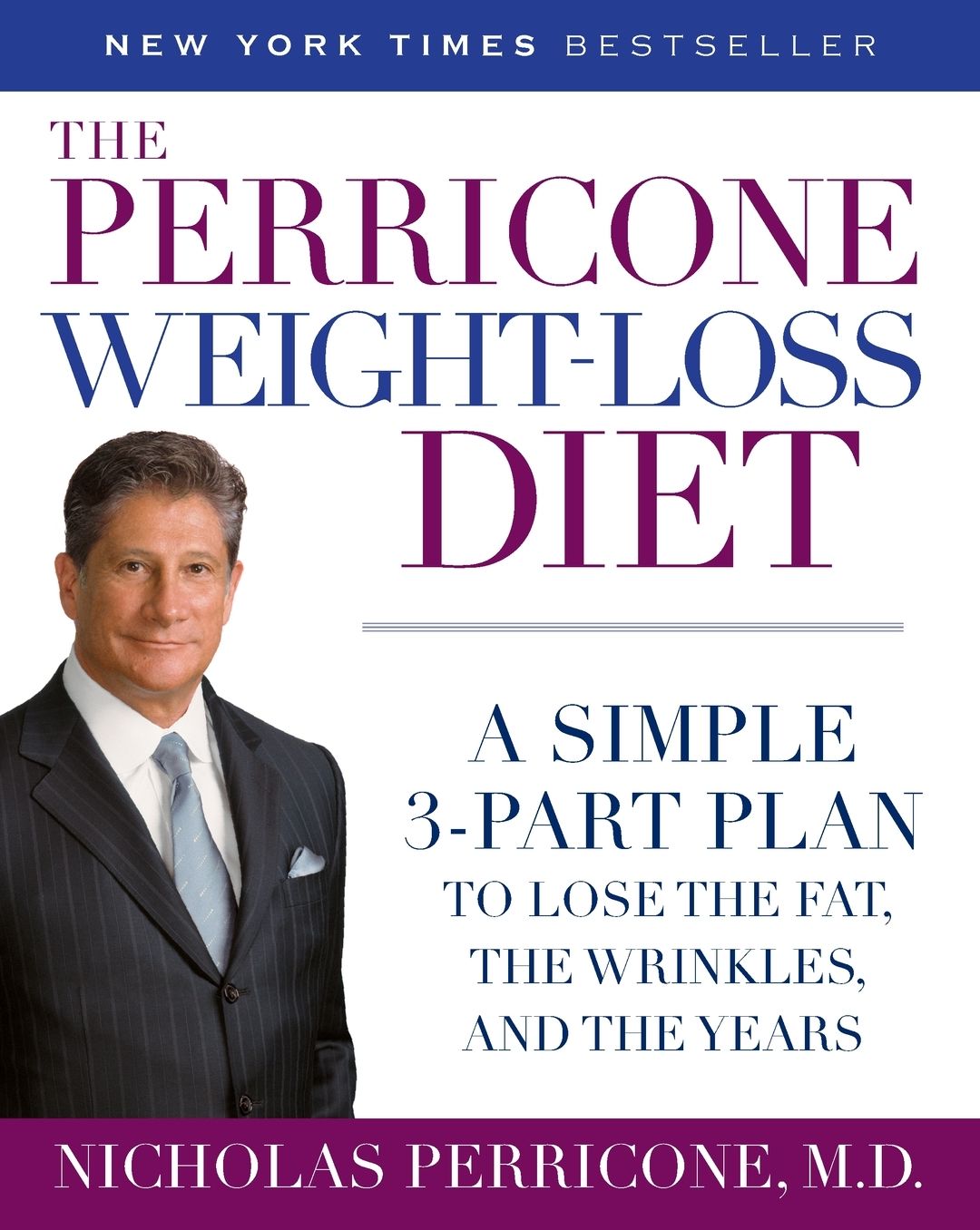 The Perricone Weight-Loss Diet: A Simple 3-Part Plan to Lose the Fat, the Wrinkles, and the Years