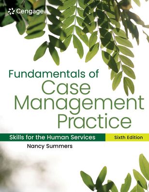 Fundamentals of Case Management Practice: Skills for the Human Services