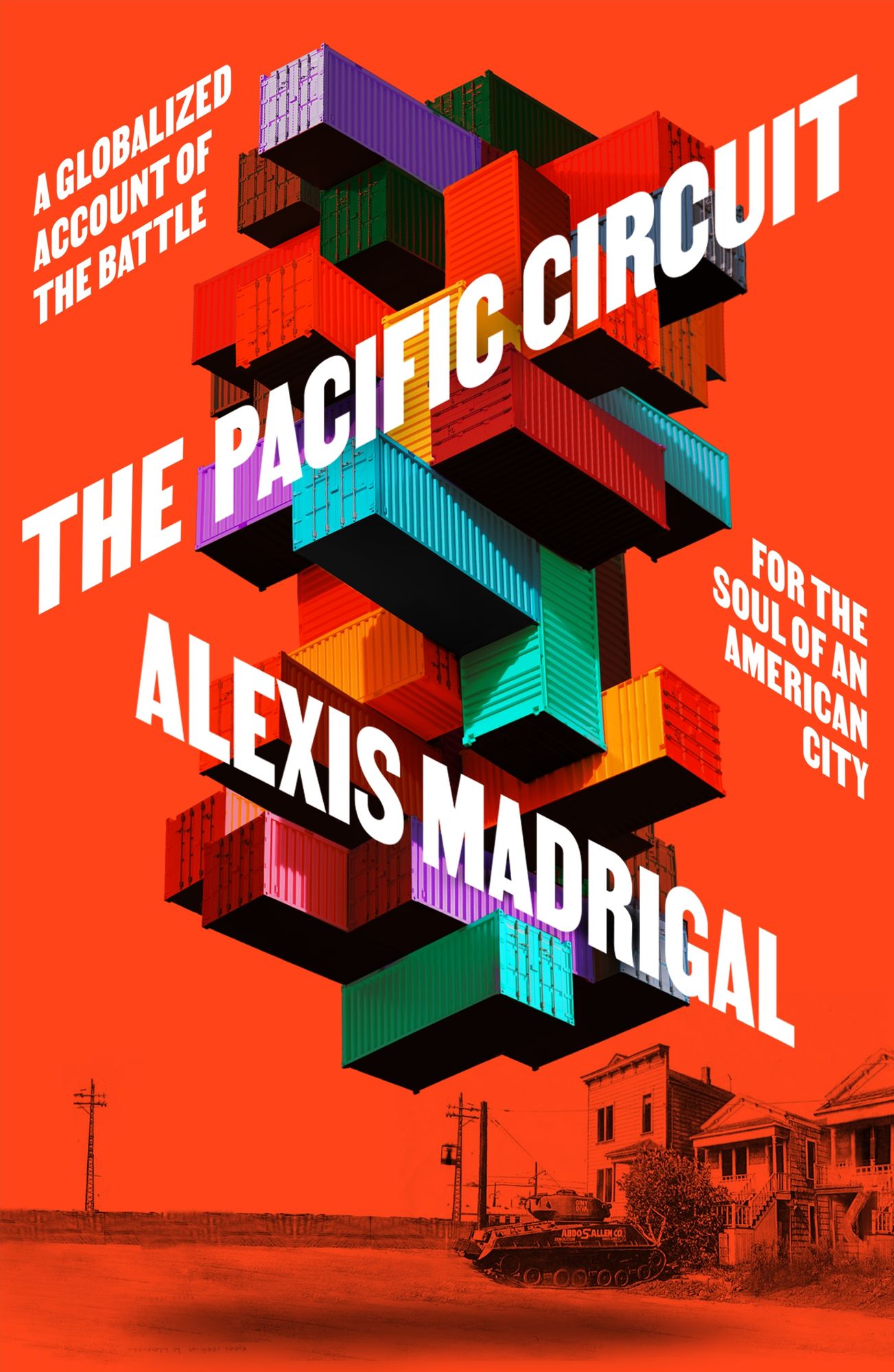 The Pacific Circuit: A Globalized Account of the Battle for the Soul of an American City