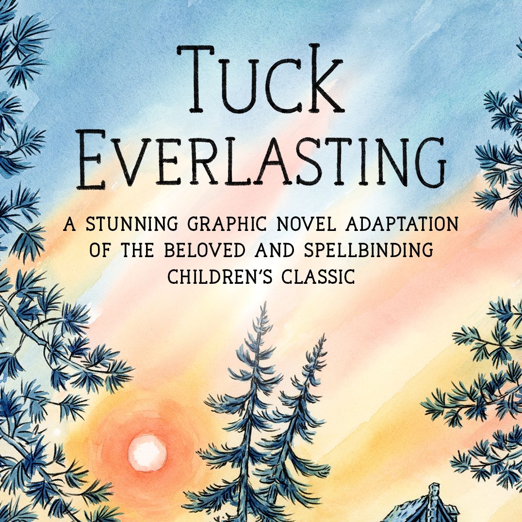 Tuck Everlasting: The Graphic Novel