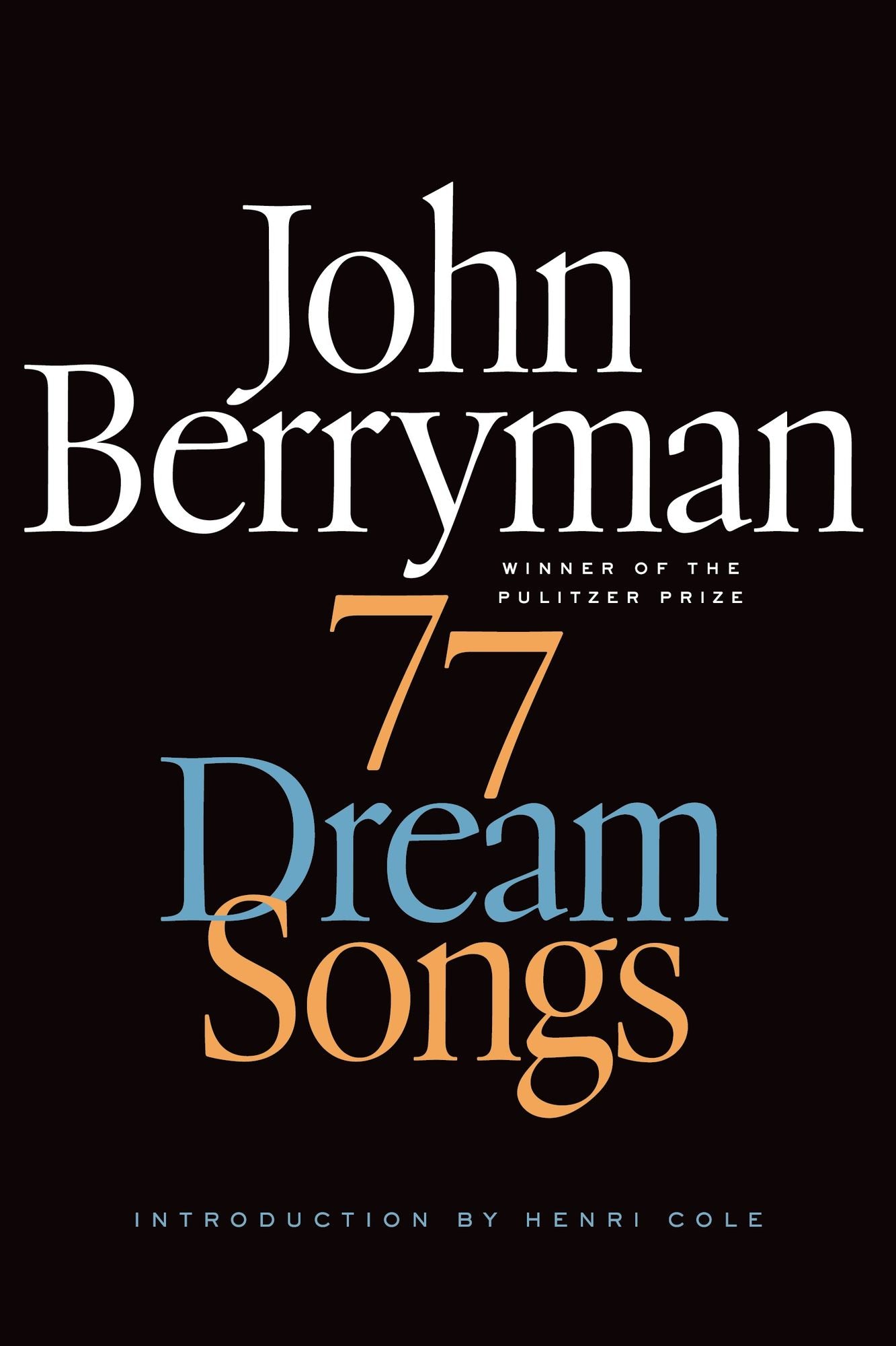 77 Dream Songs (Pulitzer Prize Winner)