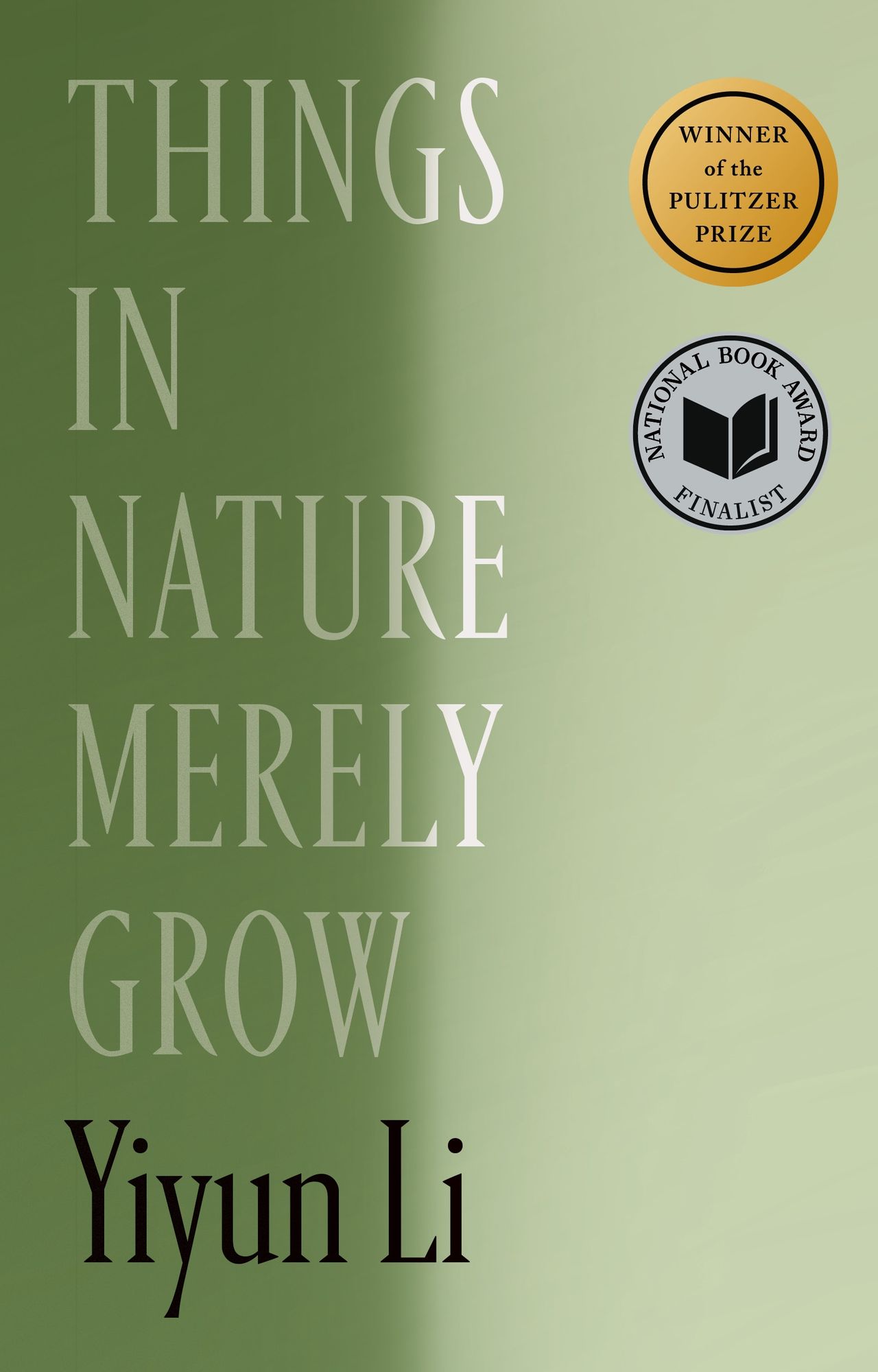 Things in Nature Merely Grow (Pulitzer Prize Winner)