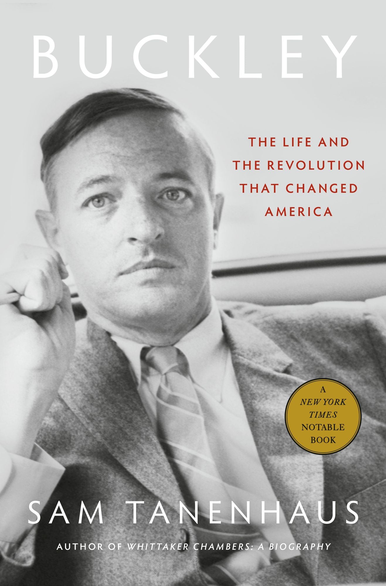Buckley: The Life and the Revolution That Changed America