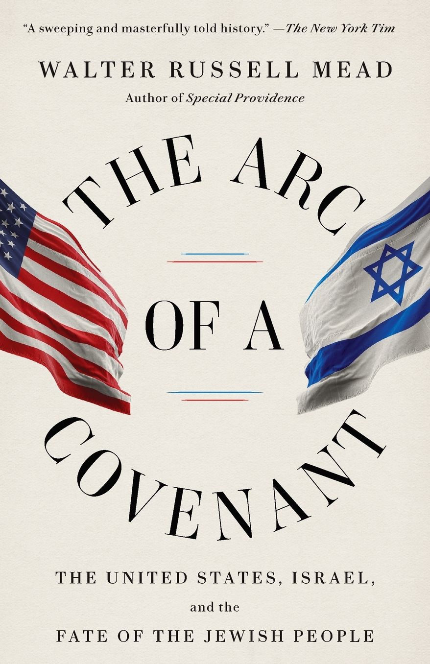 The Arc of a Covenant: The United States, Israel, and the Fate of the Jewish People