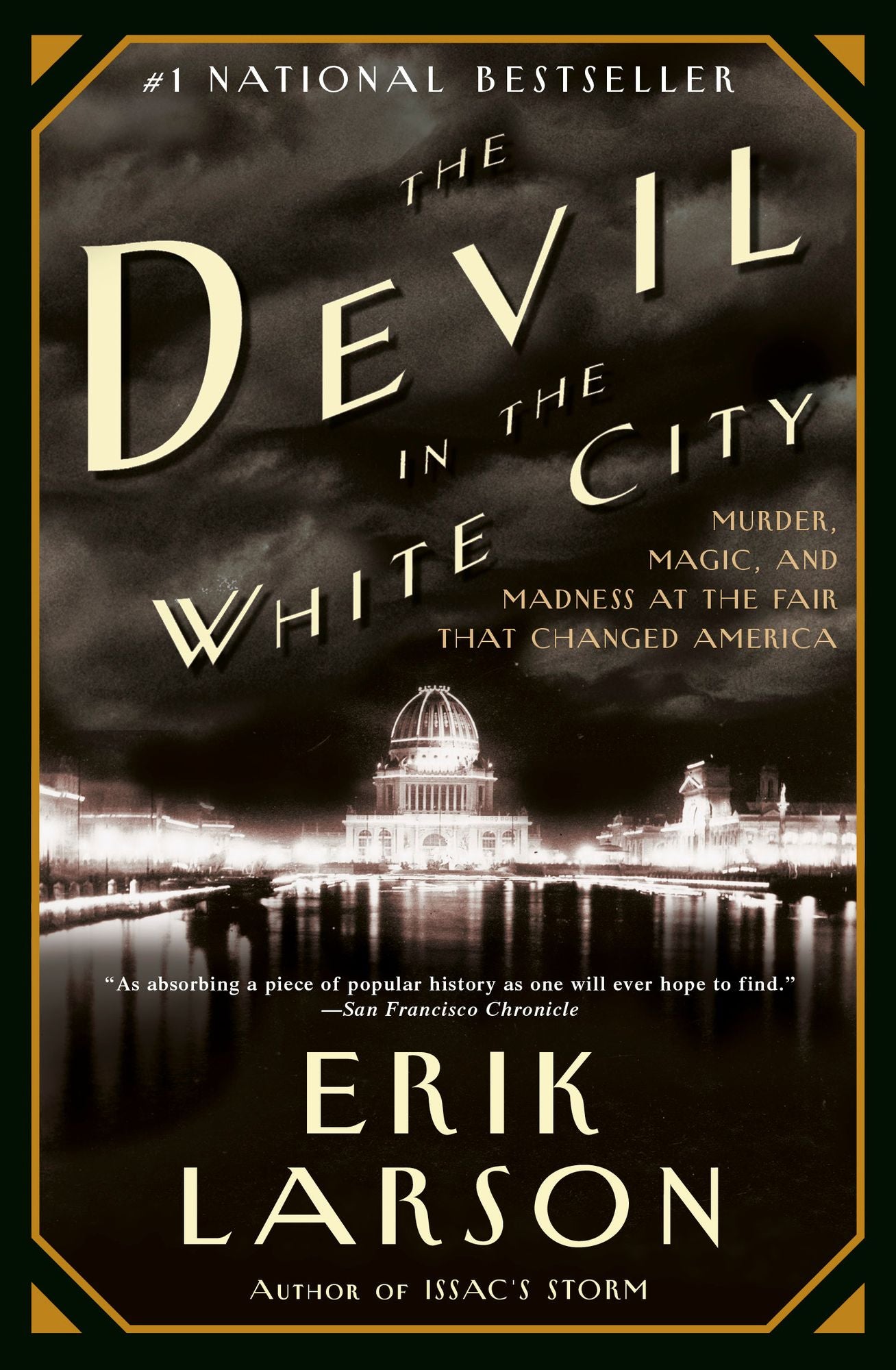 The Devil in the White City: Murder, Magic, and Madness at the Fair That Changed America