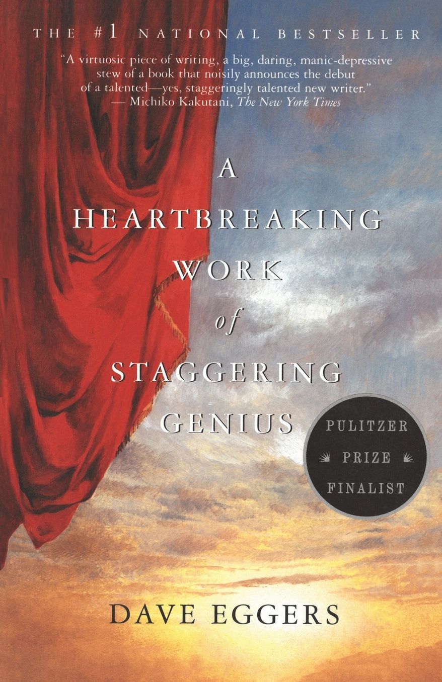 A Heartbreaking Work of Staggering Genius: Pulitzer Prize Finalist