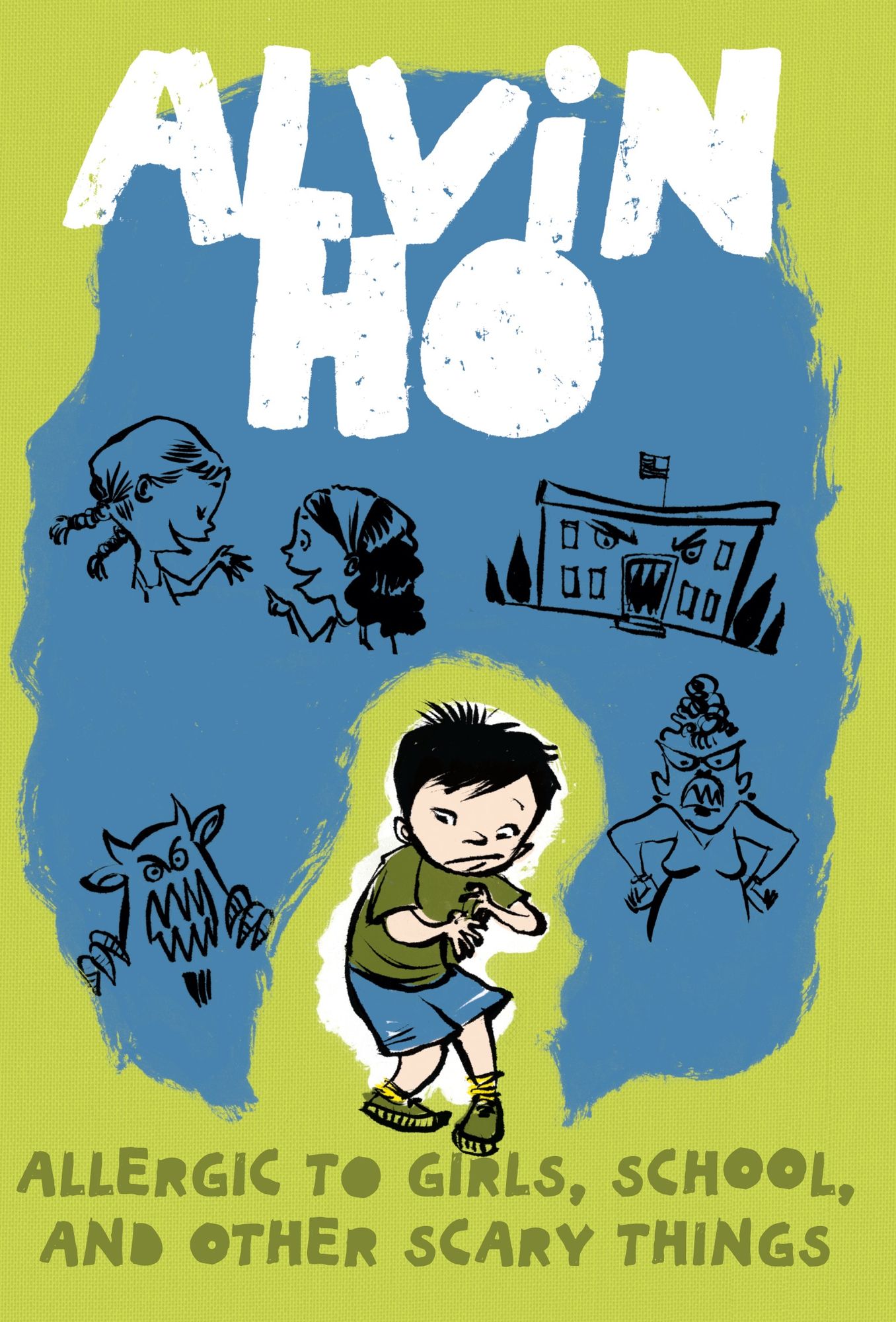 Allergic to Girls, School, and Other Scary Things (Alvin Ho Series #1)
