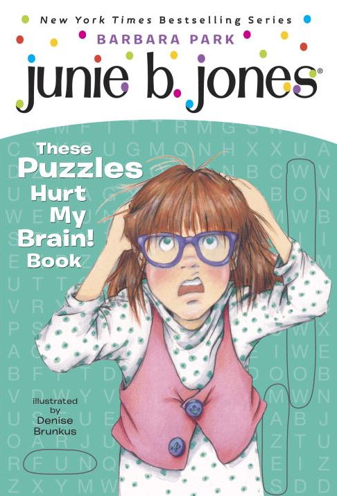 Junie B. Jones: These Puzzles Hurt My Brain! Book: A Kids Activity Book