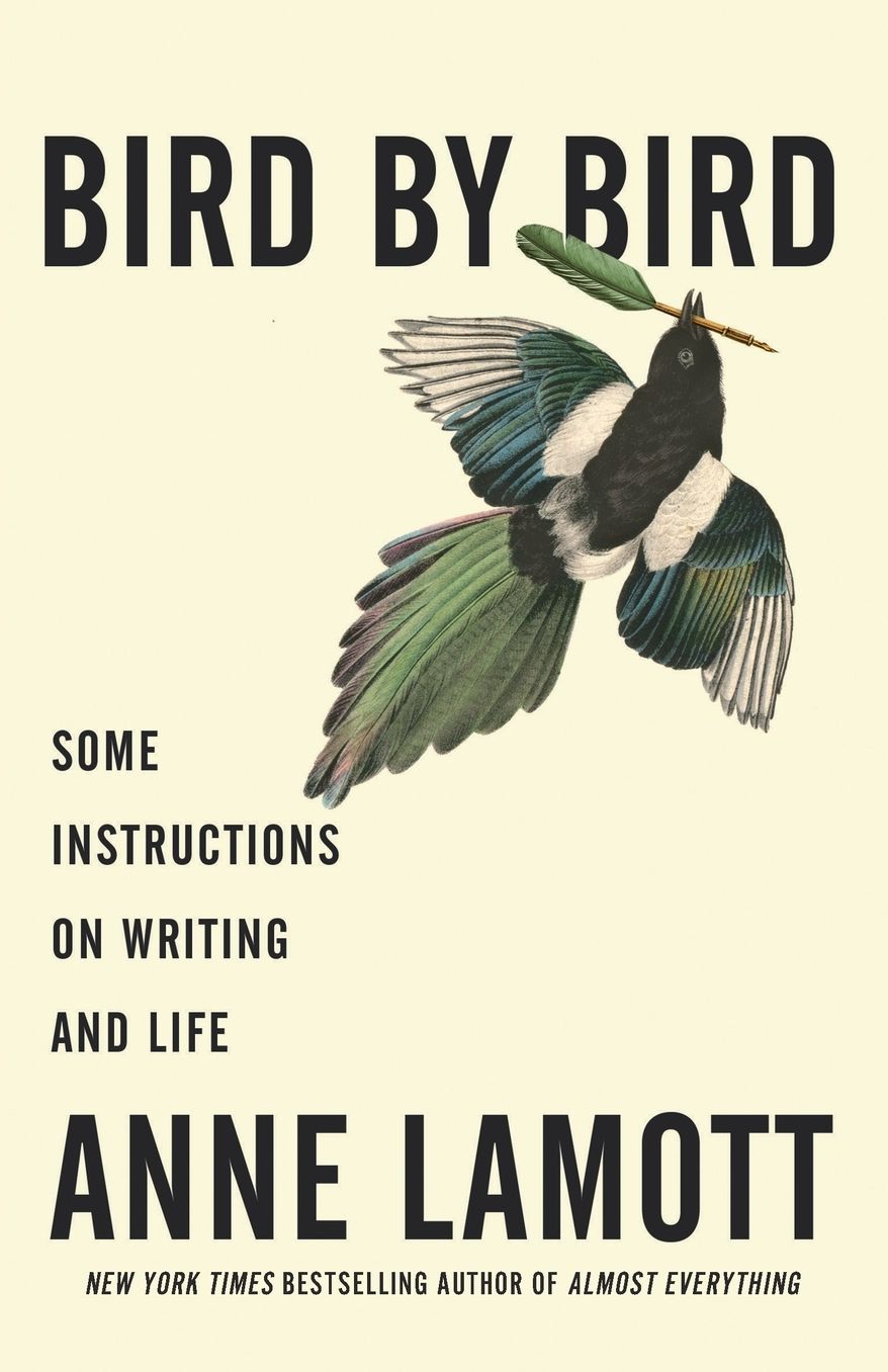 Bird by Bird: Some Instructions on Writing and Life