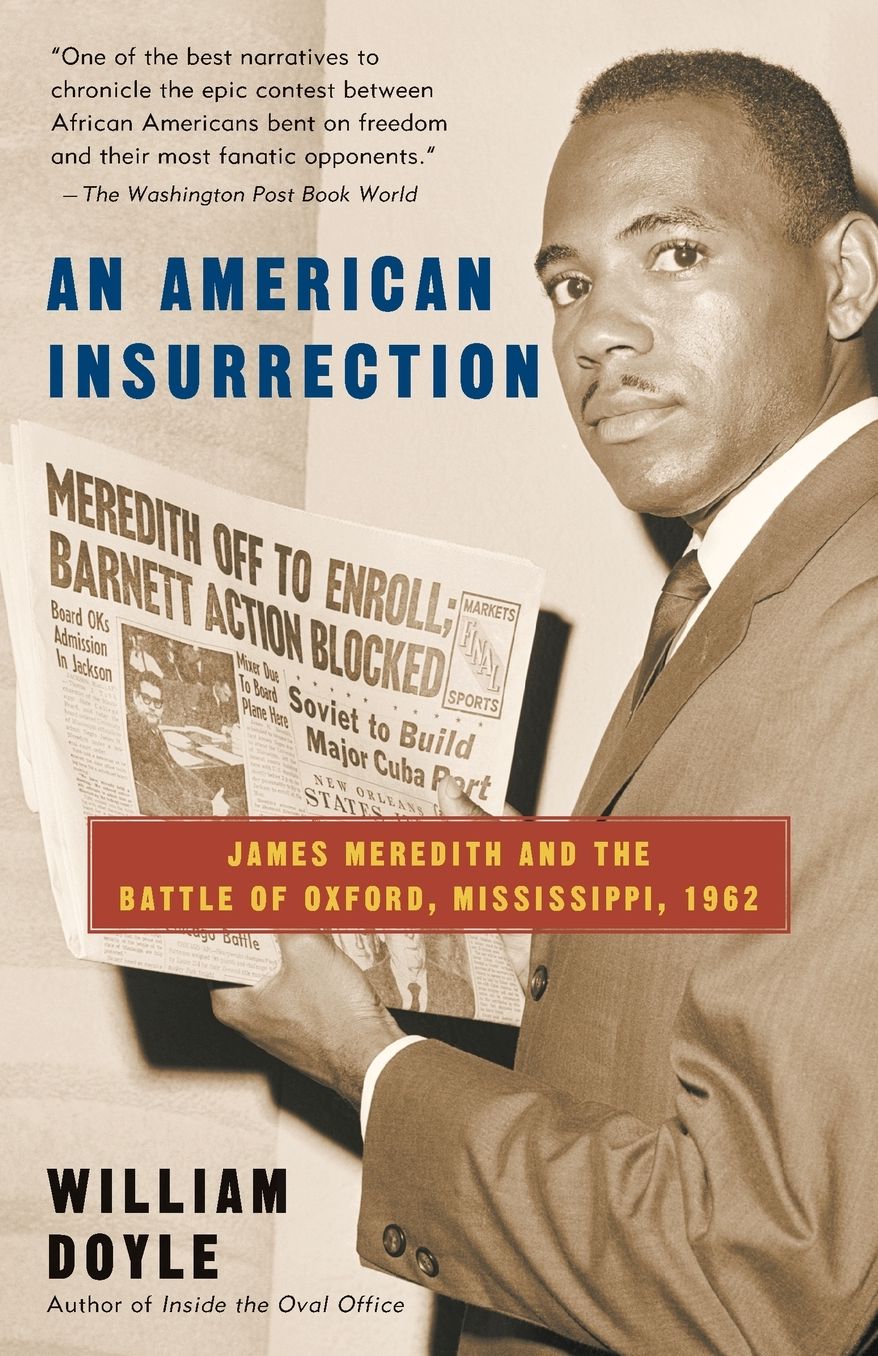An American Insurrection: James Meredith and the Battle of Oxford, Mississippi, 1962